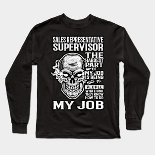 Sales Representative Supervisor T Shirt - The Hardest Part Gift Item Tee Long Sleeve T-Shirt